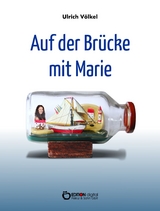 Auf der Brücke mit Marie - Ulrich Völkel