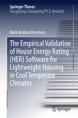 The Empirical Validation of House Energy Rating (HER) Software for Lightweight Housing in Cool Temperate Climates - Mark Andrew Dewsbury