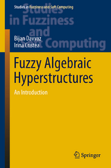 Fuzzy Algebraic Hyperstructures - Bijan Davvaz, Irina Cristea