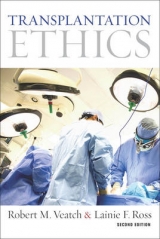 Transplantation Ethics - Veatch, Robert M.; Ross, Lainie F.