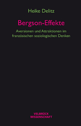 Bergson-Effekte - Heike Delitz