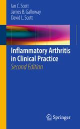 Inflammatory Arthritis in Clinical Practice - Ian C. Scott, James B. Galloway, David L. Scott