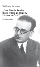 „Der Moriz Seeler muß Euch genügen, Herrschaften!“ - Wolfgang Jacobsen