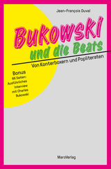 Bukowski und die Beats - Jean-François Duval