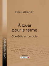 À louer pour le terme - Ernest D' Hervilly,  Ligaran