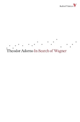 In Search of Wagner - Adorno, Theodor