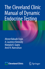 The Cleveland Clinic Manual of Dynamic Endocrine Testing - Ahmet Bahadir Ergin, A. Laurence Kennedy, Manjula K. Gupta, Amir H. Hamrahian