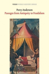 Passages from Antiquity to Feudalism - Anderson, Perry