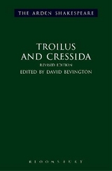 Troilus and Cressida - Bevington, David; Shakespeare, William