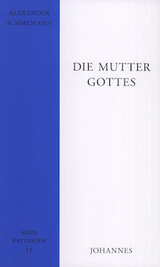 Die Mutter Gottes - Alexander Schmemann