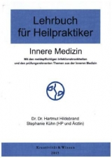 Lehrbuch für Heilpraktiker Bd.1: Innere Medizin - Hartmut Hildebrand, Stephanie Kühn