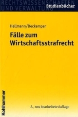 Fälle zum Wirtschaftsstrafrecht - Uwe Hellmann, Katharina Beckemper