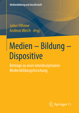 Medien – Bildung – Dispositive - 