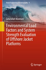 Environmental Load Factors and System Strength Evaluation of Offshore Jacket Platforms - Zafarullah Nizamani