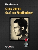 Claus Schenk Graf von Stauffenberg -  Hans Bentzien