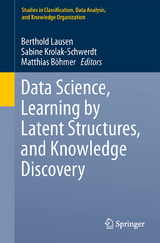 Data Science, Learning by Latent Structures, and Knowledge Discovery - 