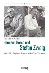 Hermann Hesse und Stefan Zweig - Volker Michels