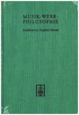 Musik - Werk - Philosophie, Schriften von Siegfried Mauser - Siegfried Mauser