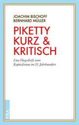Piketty kurz & kritisch - Bischoff, Joachim; Müller, Bernhard