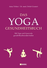 Das Yoga-Gesundheitsbuch - Anna Trökes, Detlef Grunert