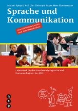 Sprache und Kommunikation - Spiegel, Markus; Uhr, Karl; Ragaz, Christoph; Zimmermann, Hans