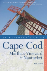 Explorer's Guide Cape Cod, Martha's Vineyard & Nantucket - Grant, Kim