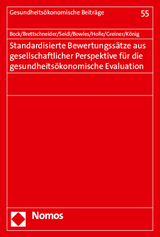 Standardisierte Bewertungssätze aus gesellschaftlicher Perspektive für die gesundheitsökonomische Evaluation - Jens-Oliver Bock, Christian Brettschneider, Hildegard Seidl, David Bowles, Rolf Holle, Wolfgang Greiner, Hans-Helmut König