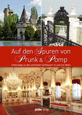 Auf den Spuren von Prunk & Pomp - Christina Rademacher