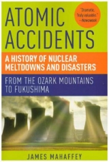 Atomic Accidents - Mahaffey, James