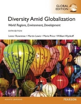 Diversity Amid Globalization: World Religions, Environment, Development, Global Edition - Rowntree, Lester; Lewis, Martin; Price, Marie; Wyckoff, William