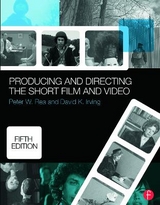 Producing and Directing the Short Film and Video - Irving, David K.; Rea, Peter W.