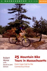 25 Mountain Bike Tours in Massachusetts - Devore, David; Devore, Jane; Morse, Robert S.