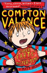 Compton Valance - Super F.A.R.T.s versus the Master of Time - Matt Brown