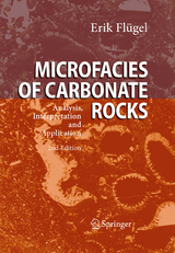 Microfacies of Carbonate Rocks -  Erik Flügel