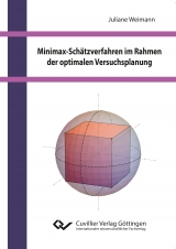 Minimax-Schätzverfahren im Rahmen der optimalen Versuchsplanung - Juliane Weimann