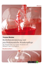 Bedürfnisorientierung und psychodynamische Krankenpflege - Yvonne Mocker