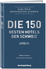 Hotelrating Schweiz 2015/16 - Karl Wild