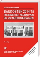 Baukosten 2014/15 Preiswerter Neubau von Ein- und Mehrfamilienhäusern - Gerlach, Reinhard; Meisel, Ulli; Schmitz, Heinz