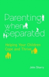 Parenting When Separated - Sharry, John