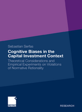 Cognitive Biases in the Capital Investment Context - Sebastian Serfas