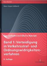 Verteidigung in Verkehrsstraf- und Ordnungswidrigkeitenverfahren - Gebhardt, Hans-Jürgen