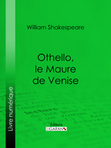 Othello, le Maure de Venise -  Ligaran, William Shakespeare