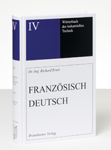 Wörterbuch der industriellen Technik / Wörterbuch der industriellen Technik Band 4 - Ernst, Richard