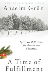 A Time of Fulfillment - Anselm Gr�n