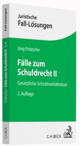 Fälle zum Schuldrecht II - Fritzsche, Jörg