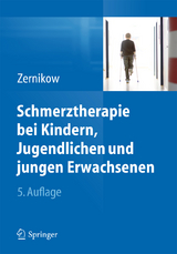 Schmerztherapie bei Kindern, Jugendlichen und jungen Erwachsenen - Zernikow, Boris