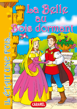 La Belle au Bois dormant -  Il était une fois, Jacob et Wilhelm Grimm