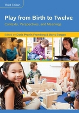 Play from Birth to Twelve - Fromberg, Doris Pronin; Bergen, Doris