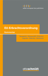 EU-Erbrechtsverordnung - Ulf Bergquist, Domenico Damascelli, Richard Frimston, Paul Lagarde, Felix Odersky, Barbara Reinhartz