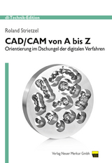 CAD/CAM von A bis Z - Roland Strietzel